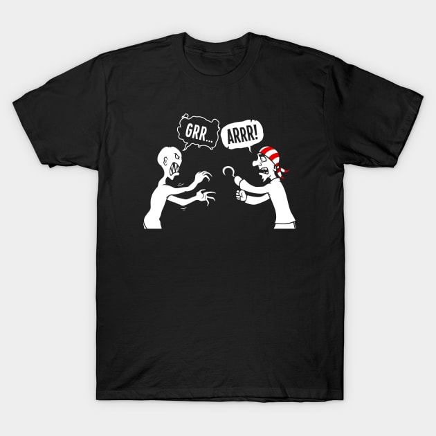 Grrr...Arrr! T-Shirt by wloem